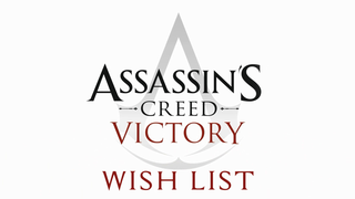 Five Things <em>Assassin's Creed Victory</em> Needs